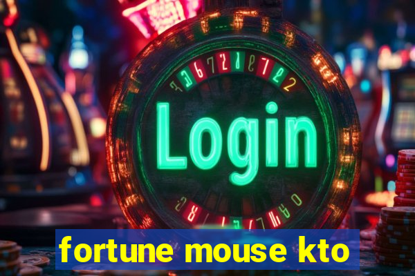 fortune mouse kto